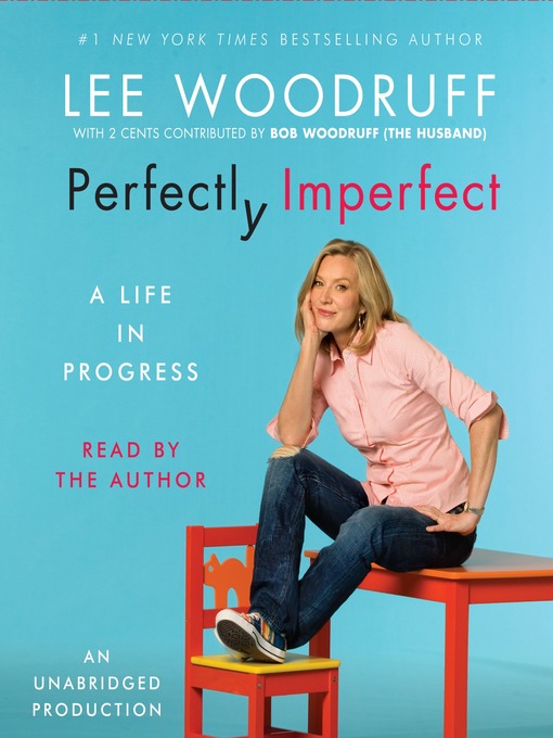 Title details for Perfectly Imperfect by Lee Woodruff - Available